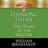 Thinking Theme The Heart of the Matter, William Bernhardt