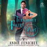 Turnabout is Fairy Play, Andie Fenichel