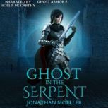 Ghost in the Serpent, Jonathan Moeller