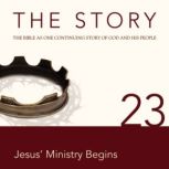 The Story Audio Bible - New International Version, NIV: Chapter 23 - Jesus' Ministry Begins, Zondervan