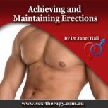 Achieving & Maintaining Erections, Dr. Janet Hall