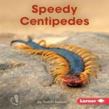 Speedy Centipedes, Robin Nelson