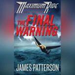 The Final Warning A Maximum Ride Novel, James Patterson