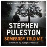 Somebody Told Me, Stephen Puleston