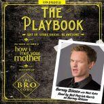 The Playbook Suit up. Score chicks. Be awesome., Barney Stinson