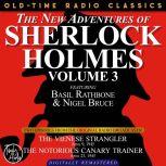 THE NEW ADVENTURES OF SHERLOCK HOLMES, VOLUME 3:EPISODE 1: THE VIENESE STRANGLER EPISODE 2: THE NOTORIOUS CANARY TRAINER, Dennis Green