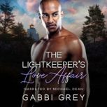 The Lightkeeper's Love Affair A Mission City Gay Romance Short Story, Gabbi Grey