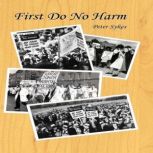 First Do No Harm, Peter Sykes