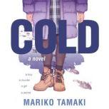 Cold A Novel, Mariko Tamaki