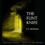 The Flint Knife, E.F. Benson