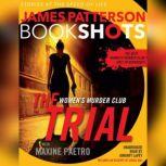The Trial: A BookShot A Women's Murder Club Story, James Patterson