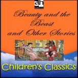 Beauty and the Beast and Other Stories, Anonymous