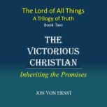The Victorious Christian Inheriting the Promises, Jon von Ernst