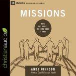 Missions How the Local Church Goes Global