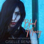 Blood Money Lesbian Vampire Erotica, Giselle Renarde