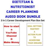 Dietitian & Nutritionist Career Planning Audio Book Bundle 3 in 1 Career Development Plan Box Set, Brian Mahoney