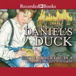 Daniel's Duck, Clyde Robert Bulla