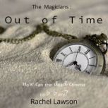 Out of Time How can the dead commit robbery?, Rachel Lawson