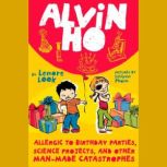 Alvin Ho: Allergic to Birthday Parties, Science Projects, and Other Man-made Cat