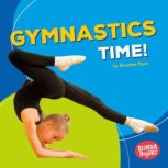 Gymnastics Time!, Brendan Flynn