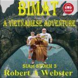 BIMAT A Vietnamese Adventure, Robert A Webster