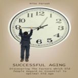 Successful Aging, Mike Parson