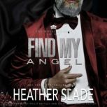Find My Angel, Heather Slade