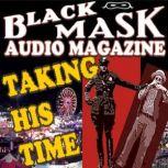 Taking His Time Black Mask Audio Magazine, Reuben J. Shay