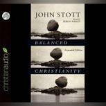 Balanced Christianity, John Stott
