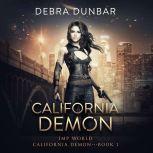 California Demon, Debra Dunbar