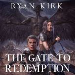 The Gate to Redemption, Ryan Kirk