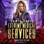 Extreme Medical Services Box Set Vol 4 - 6, Jamie Davis