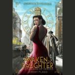 Awaken the Daughter An Alternative History Urban Fantasy Series, Jeremy Flagg