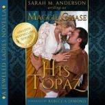 His Topaz A Jeweled Ladies Novel, Maggie Chase