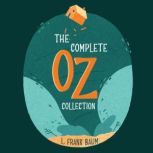 The Complete Oz Collection, L. Frank Baum