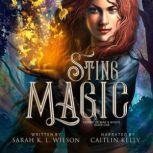 Sting Magic, Sarah K. L. Wilson