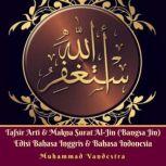 Tafsir Arti & Makna Surat Al-Jin (Bangsa Jin) Edisi Bahasa Inggris & Bahasa Indonesia, Muhammad Vandestra