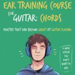 Ear Training Course for Guitar: Chords | Practice that and become great at guitar playing | A music lesson you don't want to miss, Julia Whitlock