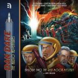 Dan Dare: The Red Moon Mystery Episode Two, James Swallow