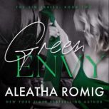 Green Envy, Aleatha Romig