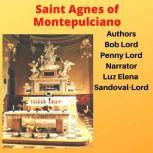 Saint Agnes of Montepulciano, Bob Lord