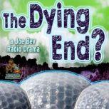 The Dying End? A Joe Bev Radio Drama, Daws Butler