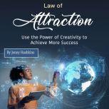 Law of Attraction Use the Power of Creativity to Achieve More Success, Jenny Hashkins