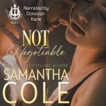 Not Negotiable, Samantha A. Cole