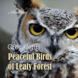 Peaceful Birds of Leafy Forest Ambient Sounds for Relaxation and Focus
