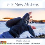 His New Mittens A Stephen Crane Story, Stephen Crane