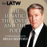 The Lunatic, the Lover & the Poet, Brian Bedford