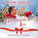 Gingerbread Inn, Maxine Douglas