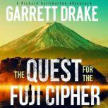 The Quest for the Fuji Cipher, Garrett Drake
