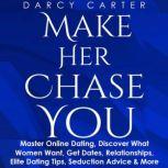 Make Her Chase You, Darcy Carter